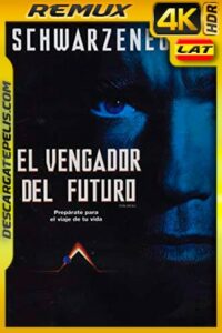 El vengador del futuro (1990) 4K Remux HDR Latino
