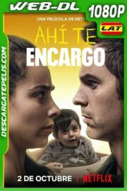 Ahí te encargo (2020) 1080p WEB-DL Latino
