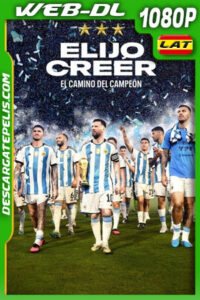 Elijo creer (2023) 1080p WEB-DL Latino
