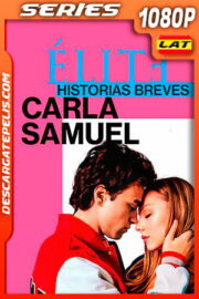 Élite historias breves: Carla Samuel (2021) Temporada 1 1080p WEB-DL Latino