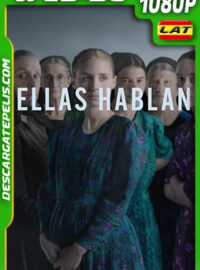 Ellas hablan (2022) 1080p WEB-DL Latino