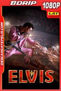 Elvis (2022) 1080p BDRip Latino