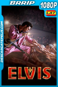 Elvis (2022) 1080p BRRip Latino