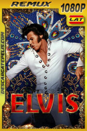 Elvis (2022) 1080p Remux Latino