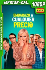Embarazo a cualquier precio (2023) 1080p WEB-DL Latino
