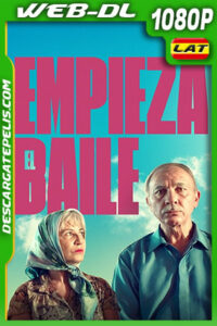 Empieza el baile (2023) 1080p WEB-DL Latino