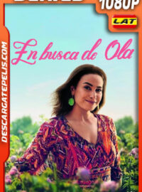 En busca de Ola (2022) Temporada 1 1080p WEB-DL Latino