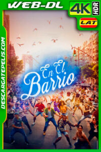 En el barrio (2021) 4K WEB-DL HDR Latino