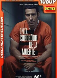 En el corredor de la muerte (2019) Temporada 1 1080p WEB-DL AMZN Español