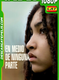 En medio de ninguna parte (2022) 1080p WEB-DL Latino