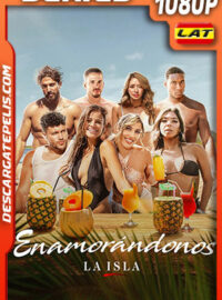 Enamorándonos: La Isla Temporada 1 (2023) 1080p WEB-DL Latino