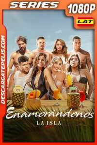 Enamorándonos: La Isla Temporada 1 (2023) 1080p WEB-DL Latino