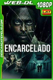 Encarcelado (2021) 1080p WEB-DL Latino