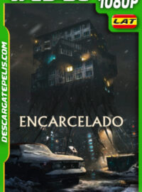 Encarcelado (2023) 1080p WEB-DL Latino