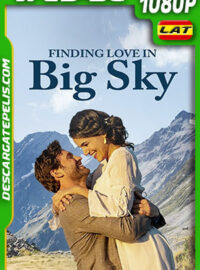 Encontrando el Amor en Big Sky (2022) 1080p WEB-DL Latino