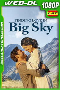 Encontrando el Amor en Big Sky (2022) 1080p WEB-DL Latino