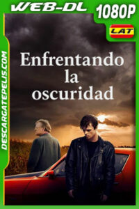 Enfrentando la Oscuridad (2024) 1080p WEB-DL Latino