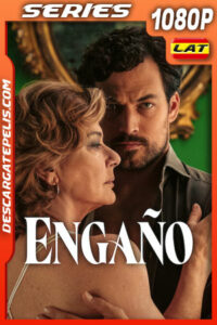 Engaño Temporada 1 (2024) 1080p WEB-DL Latino