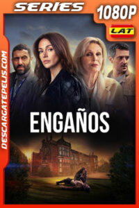 Engaños Temporada 1 (2024) 1080p WEB-DL Latino
