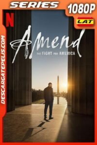 Enmienda: La lucha por la libertad en EE. UU. (2021) Temporada 1 1080p WEB-DL Latino