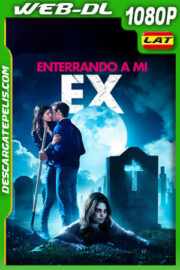 Enterrando a la ex (2024) 1080p WEB-DL Latino