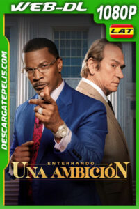 Enterrando una ambición (2023) 1080p WEB-DL Latino