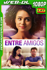 Entre amigos (2020) 1080p WEB-DL Latino