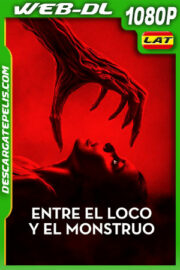 Entre el loco y el monstruo (2024) 1080p WEB-DL Latino