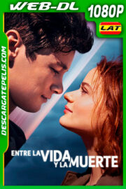 Entre la vida y la muerte (2022) 1080p WEB-DL Latino