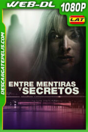 Entre Mentiras y Secretos (2021) 1080p WEB-DL Latino
