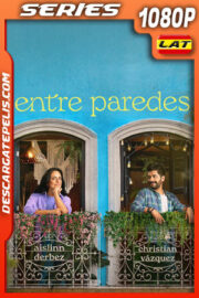 Entre paredes Temporada 1 (2025) 1080p WEB-DL Latino