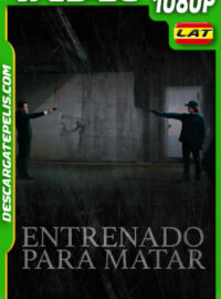 Entrenado para Matar (2021) 1080p WEB-DL Latino