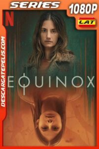 Equinox (2020) Temporada 1 1080p WEB-DL Latino