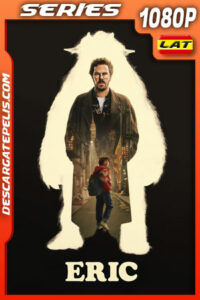 Eric Temporada 1 (2024) 1080p WEB-DL Latino