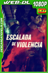 Escalada de violencia (2023) 1080p WEB-DL Latino