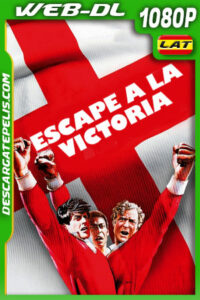 Escape a la victoria (1981) 1080p WEB-DL Latino