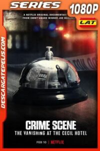 Escena del crimen: Desaparición en el Hotel Cecil (2021) Temporada 1 1080p WEB-DL Latino