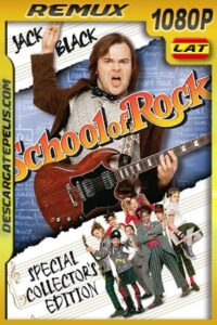 Escuela de Rock (2003) 1080p BDRemux Latino – Ingles