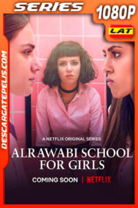 Escuela para señoritas Al Rawabi (2021) Temporada 1 1080p WEB-DL Latino