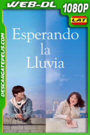 Esperando la lluvia (2021) 1080p WEB-DL Latino