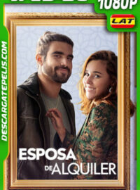 Esposa de alquiler (2022) 1080p WEB-DL Latino