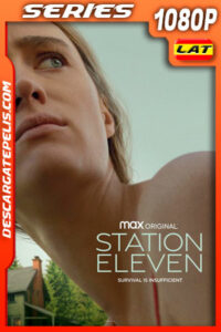 Estación Once (2021) Temporada 1 1080p WEB-DL Latino