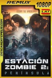 Estacion Zombie 2: Peninsula (2020) 1080p Remux Latino