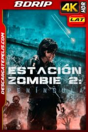 Estacion Zombie 2: Peninsula (2020) 4K BDRip HDR Latino