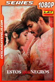 Estos ojos negros Temporada 1 (2022) 1080p WEB-DL Latino