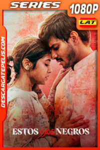 Estos ojos negros Temporada 1 (2022) 1080p WEB-DL Latino
