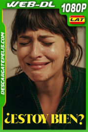 ¿Estoy bien? (2022) 1080p WEB-DL Latino