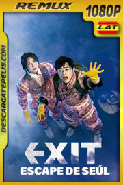 EXIT: Escape de Seúl (2019) 1080p Remux Latino