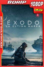 Éxodo: La última marea (2021) 1080p BDRip Latino