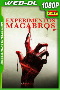 Experimentos Macabros (2019) 1080p WEB-DL Latino